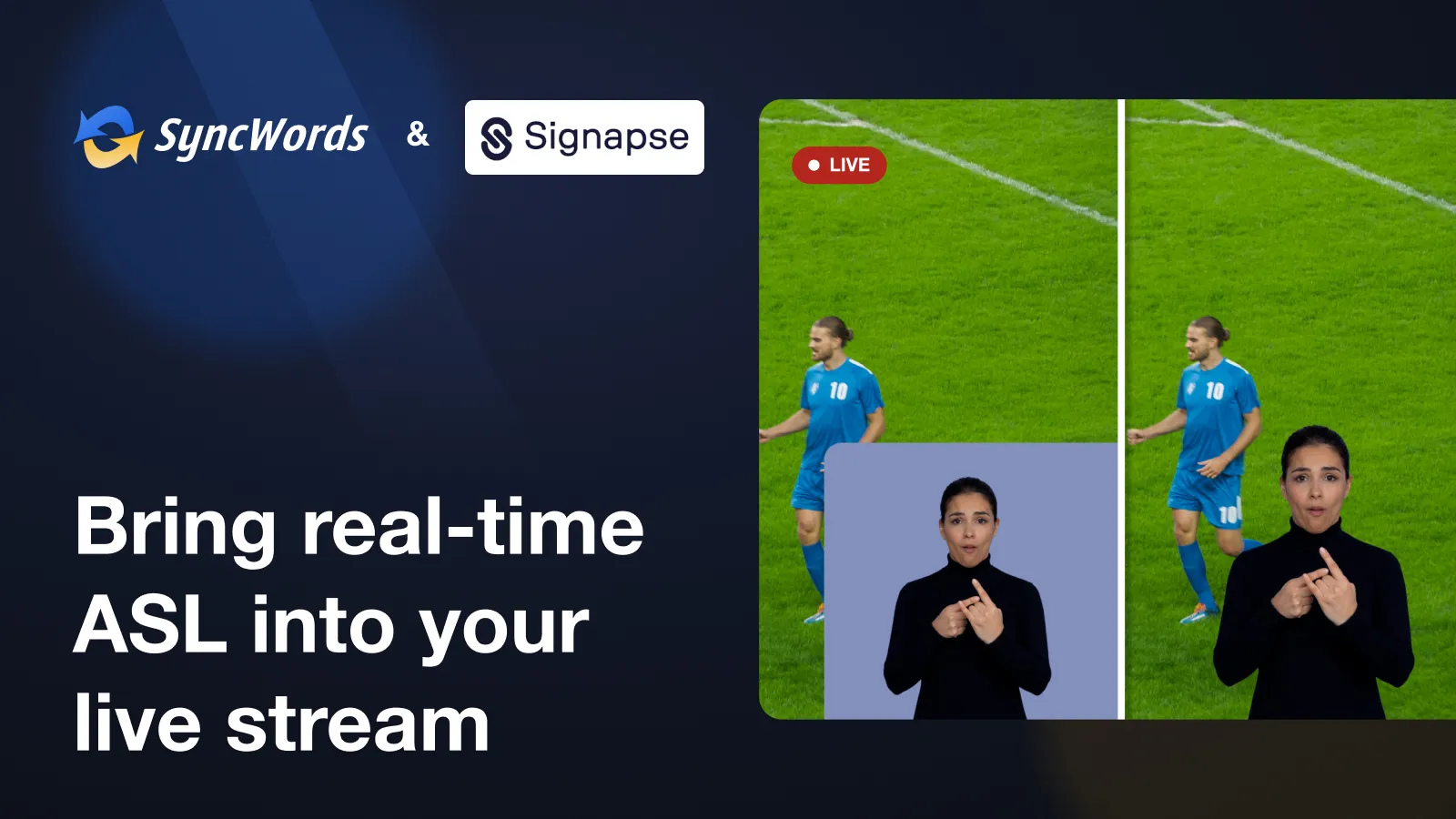 Bring Real-Time ASL Into Your Live Stream