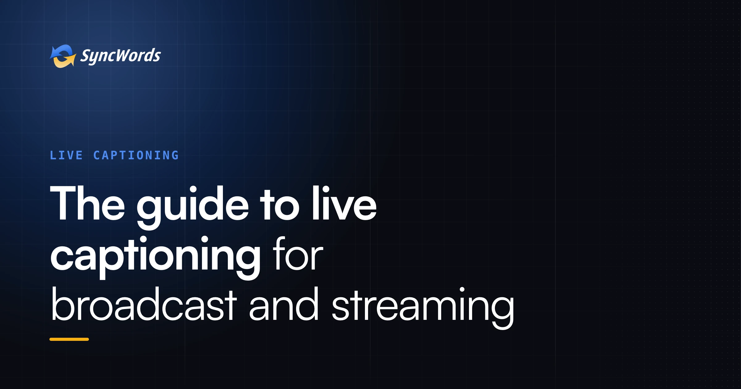 The guide to live captioning for broadcast and streaming